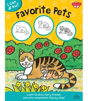 Favorite Pets: Learn to Draw Furry Friends and Cute Companions Step by Step!