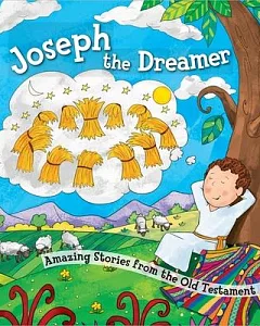 Joseph the Dreamer: Amazing Stories from the Old Testament