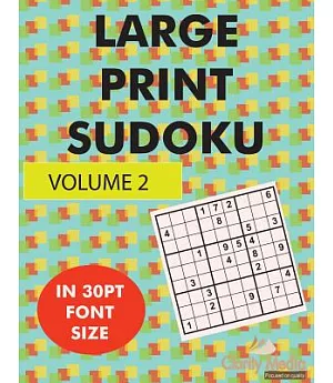 Large Print Sudoku: 100 Large Print Sudoku Puzzles in Large Print 30pt Size