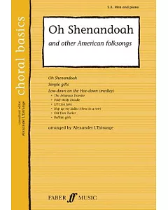 Oh Shenandoah and Other American Folksongs: S. A. Men and Piano