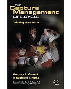 The Capture Management Life-Cycle: Winning More Business