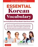 Essential Korean Vocabulary: Learn the Key Words and Phrases Needed to Speak Korean Fluently