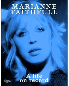 Marianne Faithfull: A Life on Record