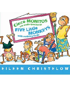 Cinco monitos sin nada que hacer / Five Little Monkeys With Nothing to Do