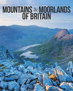 Mountains & Moorlands of Britain 2015 Calendar: Walking and Climbing in Britain’s Classic Mountains and Crags