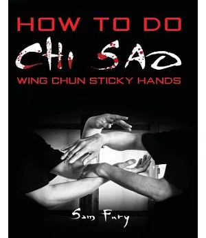 How to Do Chi Sao: Wing Chun Sticky Hands