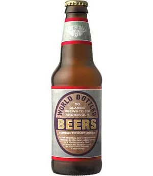 World Bottled Beers: 50 Classic Brews to Sip and Savour
