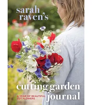 Sarah Raven’s Cutting Garden Journal