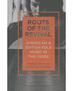 Roots of the Revival: American and British Folk Music in the 1950s
