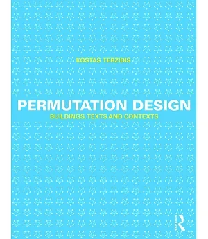 Permutation Design: Buildings, Texts, and Contexts