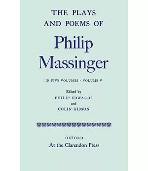 The Plays and Poems of Philip Massinger