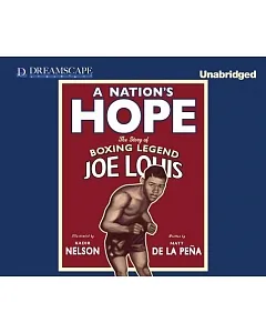 A Nation’s Hope: The Story of Boxing Legend Joe Louis