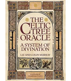 The Celtic Tree Oracle: A System of Divination