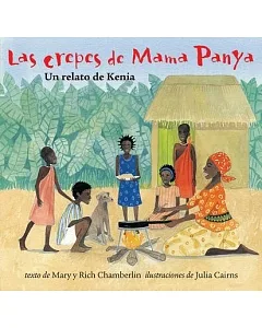 Las crepes de Mama Panya: Un Relato De Kenia