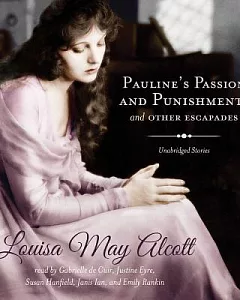 Pauline’s Passion and Punishment, and Other Escapades: Library Edition
