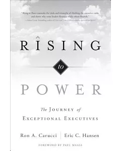 Rising to Power: The Journey of Exceptional Executives