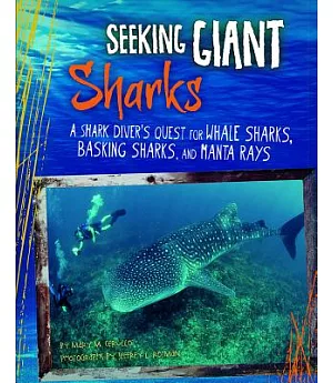 Seeking Giant Sharks: A Shark Diver’s Quest for Whale Sharks, Basking Sharks, and Manta Rays