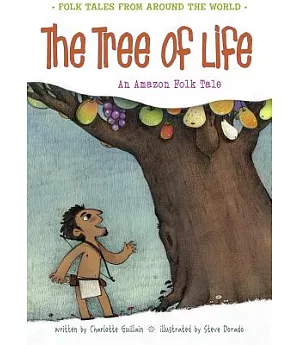 The Tree of Life: An Amazonian Folk Tale