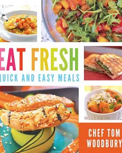 Eat Fresh: Quick and Easy Meals