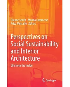 Perspectives on Social Sustainability and Interior Architecture: Life from the Inside