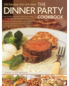 The Dinner Party Cookbook: 200 Fabulous Main Dish Ideas