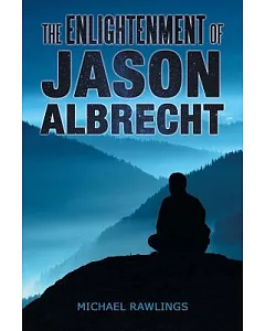 The Enlightenment of Jason Albrecht