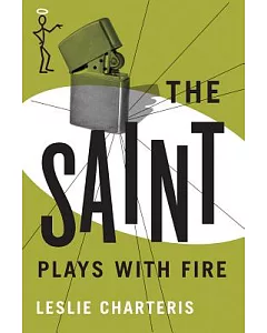 The Saint Plays With Fire