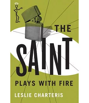 The Saint Plays With Fire