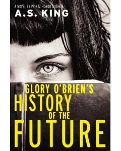 Glory O’Brien’s History of the Future: Library Edition