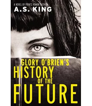 Glory O’Brien’s History of the Future: Library Edition