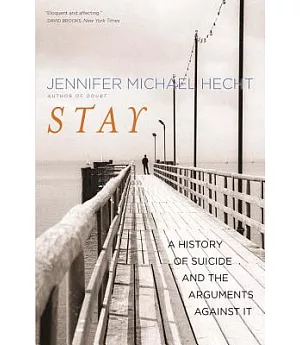 Stay: A History of Suicide and the Arguments Against It