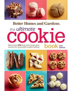 better homes and gardens the Ultimate Cookie Book: More Than 500 Best-Ever Treats Plus Secrets for Successful Cookie Baking