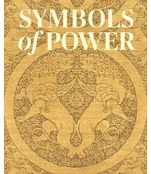 Symbols of Power: Luxury Textiles from Islamic Lands, 7th-21st Century
