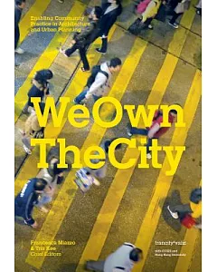 We Own the City: Enabling Community Practice in Architecture and Urban Planning