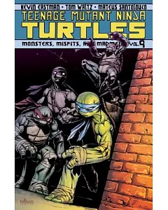 Teenage Mutant Ninja Turtles 9: Monsters, Misfits, and Madmen