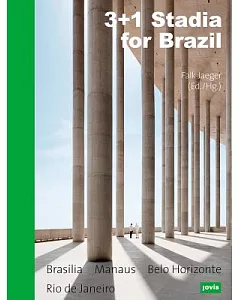3+1 Stadia for Brazil: Belo Horizonte, Manaus, Brasília + Rio De Janeiro