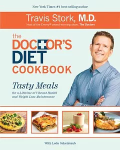 The Doctor’s Diet Cookbook: Tasty Meals for a Lifetime of Vibrant Health and Weight Loss Maintenance