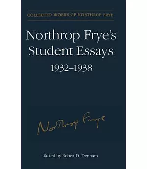 Northrop Frye’s Student Essays: 1932-1938