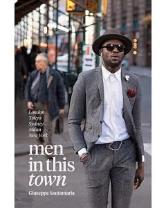 Men in This Town: London, Tokyo, Sydney, Milan, New York