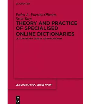 Theory and Practice of Specialised Online Dictionaries: Lexicography Versus Terminography