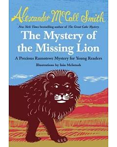 The Mystery of the Missing Lion: A Precious Ramotswe Mystery for Young Readers