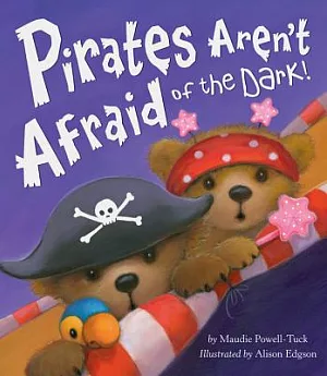 Pirates Aren’t Afraid of the Dark!