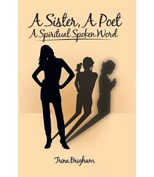 A Sister, a Poet, a Spiritual Spoken Word