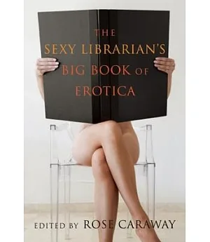 The Sexy Librarian’s Big Book of Erotica