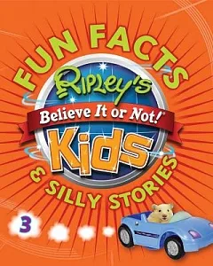 Ripley’s Fun Facts & Silly Stories 3