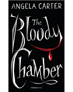 The Bloody Chamber And Other Stories (Vintage Magic)