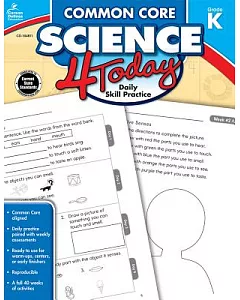 Common Core Science 4 Today, Grade K: Daily Skill Practice