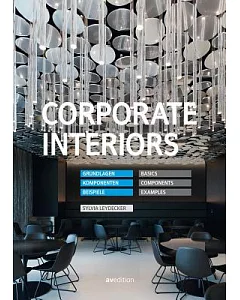 Corporate Interiors: Basics, Components, Examples / Grundlagen, Komponenten, Beispiele