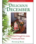 Delicious December: How the Dutch Brought Us Santa, Presents, and Treats: a Holiday Cookbook