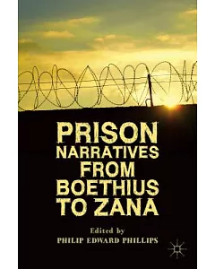 Prison Narratives from Boethius to Zana
